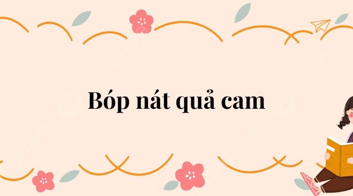 Bài 23: Bóp nát quả cam Tiếng Việt lớp 2 Kết nối tri thức