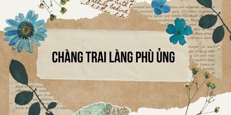 Chàng trai làng Phù Ủng trang 69 Tiếng Việt lớp 3 Tập 2 Cánh diều