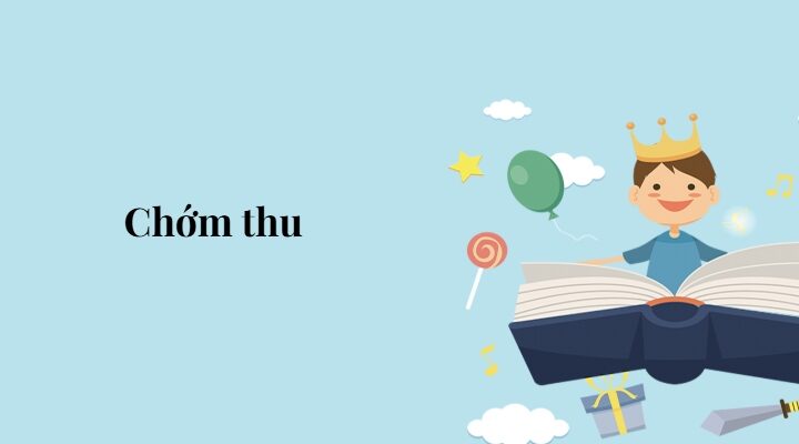 Bài 7: Chớm thu – Tiếng Việt lớp 5 Chân trời sáng tạo