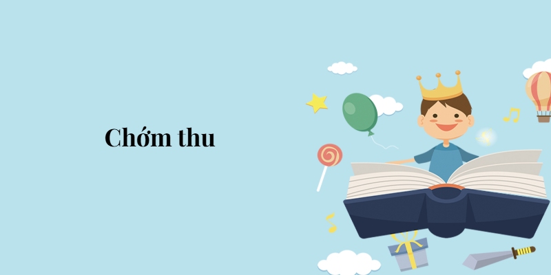 Bài 7: Chớm thu – Tiếng Việt lớp 5 Chân trời sáng tạo