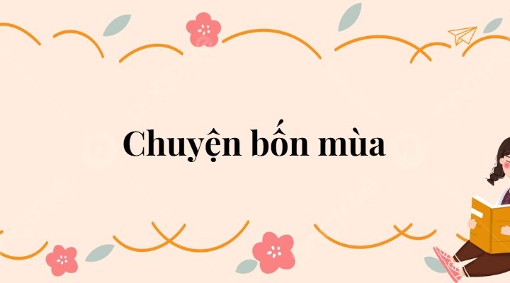 Bài 1: Chuyện bốn mùa Tiếng Việt lớp 2 Kết nối tri thức