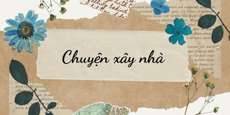 Bài 3: Chuyện xây nhà Tiếng Việt lớp 3 Chân trời sáng tạo