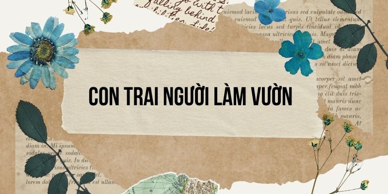 Bài 26: Con trai người làm vườn – Tiếng Việt lớp 4 Kết nối tri thức