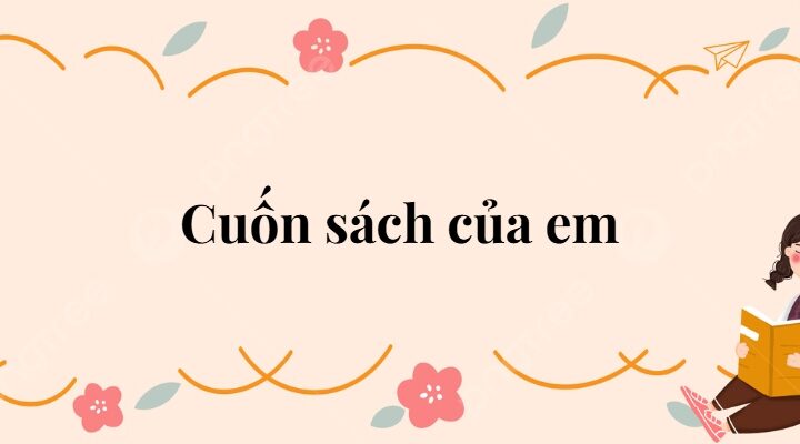 Bài 15: Cuốn sách của em Tiếng Việt lớp 2 Kết nối tri thức