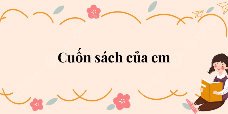 Bài 15: Cuốn sách của em Tiếng Việt lớp 2 Kết nối tri thức