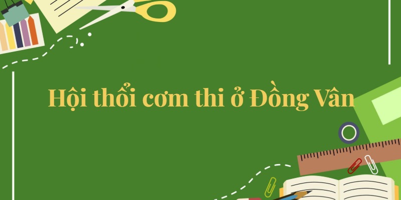 Bài 9: Hội thổi cơm thi ở Đồng Vân Tiếng Việt lớp 5 Kết nối tri thức
