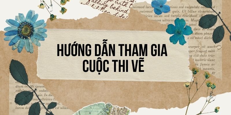 Bài 6: Hướng dẫn tham gia cuộc thi vẽ – Tiếng Việt lớp 4 Chân trời sáng tạo
