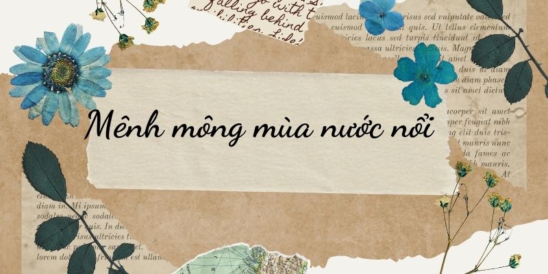 Bài 4: Mênh mông mùa nước nổi Tiếng Việt lớp 3 Chân trời sáng tạo