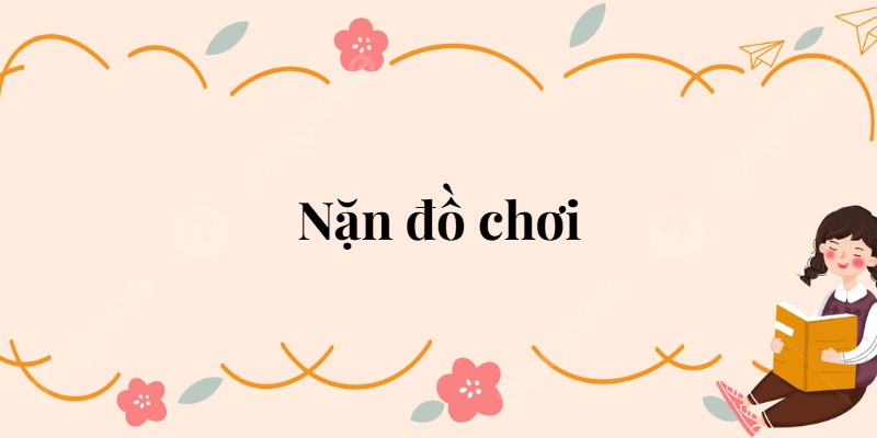 Bài 24: Nặn đồ chơi Tiếng Việt lớp 2 Kết nối tri thức