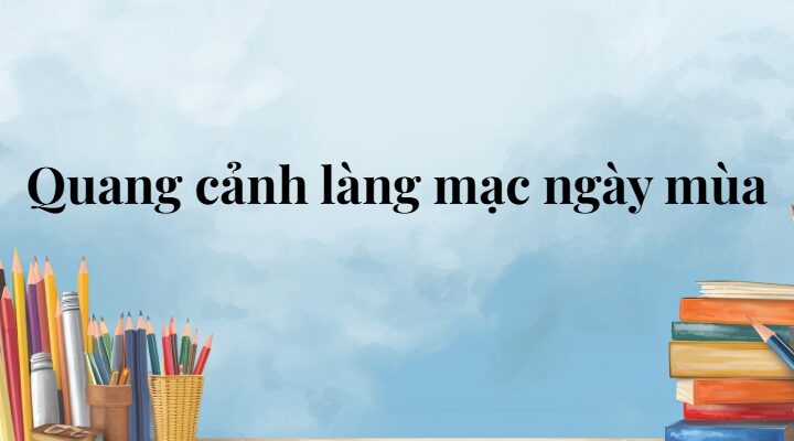 Quang cảnh làng mạc ngày mùa lớp 5 (trang 4, 5, 6) – Cánh diều