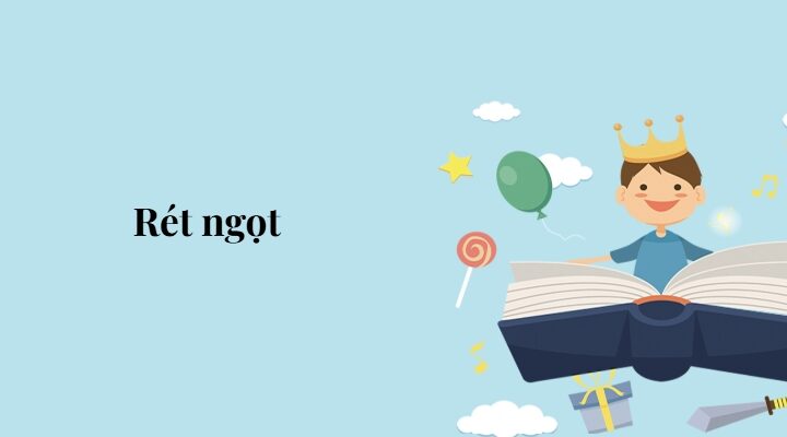 Bài 4: Rét ngọt – Tiếng Việt lớp 5 Chân trời sáng tạo