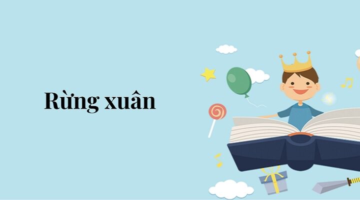 Bài 4: Rừng xuân – Tiếng Việt lớp 5 Chân trời sáng tạo