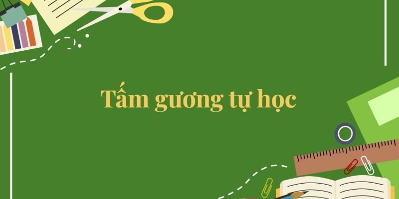 Bài 18: Tấm gương tự học Tiếng Việt lớp 5 Kết nối tri thức