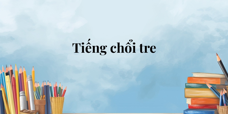 Tiếng chổi tre lớp 5 (trang 80, 81) – Cánh diều