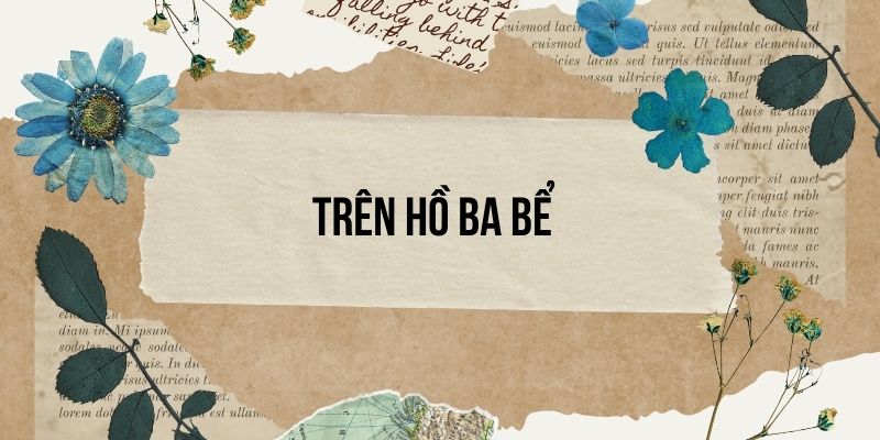 Trên hồ Ba Bể lớp 3 | Tiếng Việt lớp 3 Cánh diều