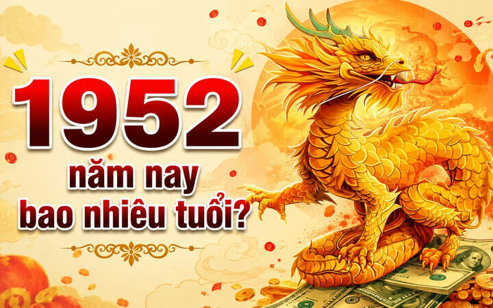 1952 năm nay bao nhiêu tuổi