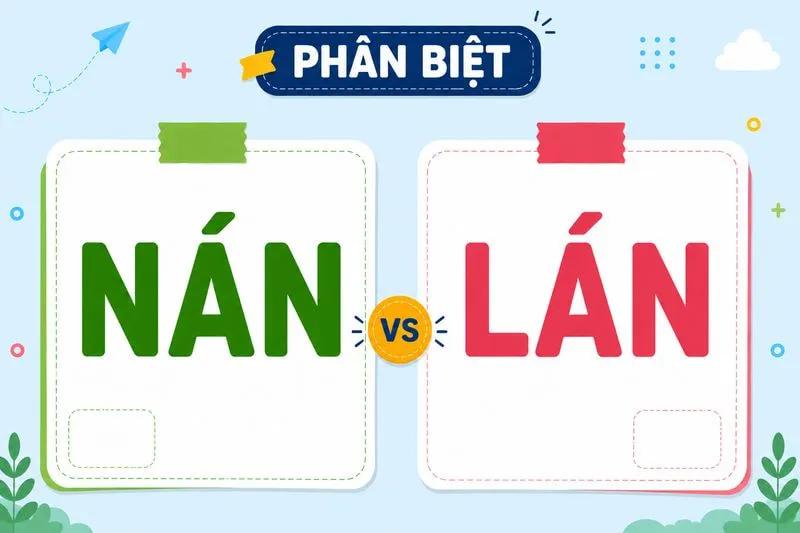 Phân biệt nán và lán