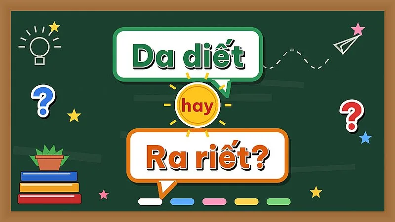 Da diết hay ra riết — từ nào đúng chính tả?
