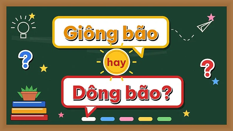 Giông bão hay dông bão — cả hai cách viết đều đúng chính tả