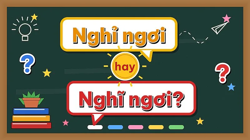 Nghỉ ngơi hay nghĩ ngơi — từ nào đúng chính tả?
