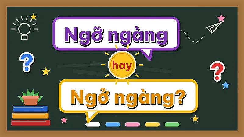 Ngỡ ngàng hay ngở ngàng — từ nào đúng chính tả?