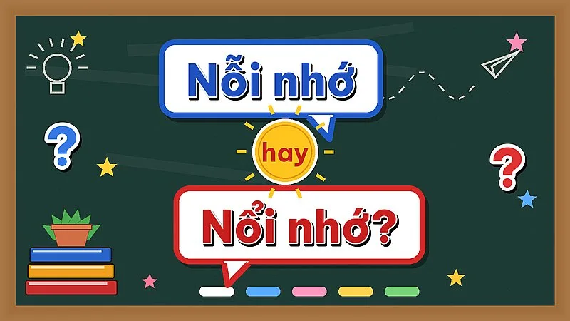 Nỗi nhớ hay nổi nhớ — từ nào đúng chính tả?