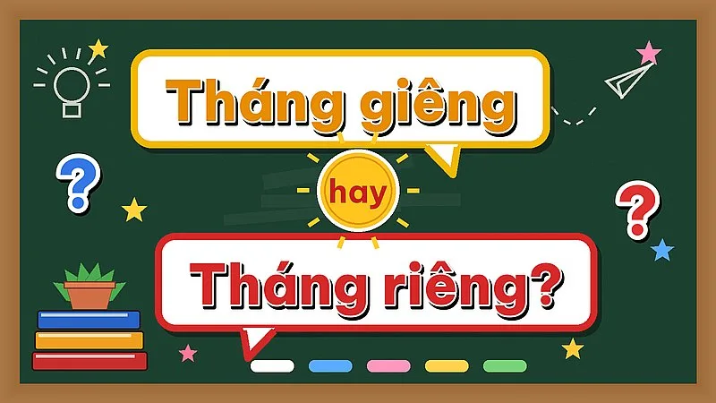 Tháng giêng hay tháng riêng — từ nào đúng chính tả?