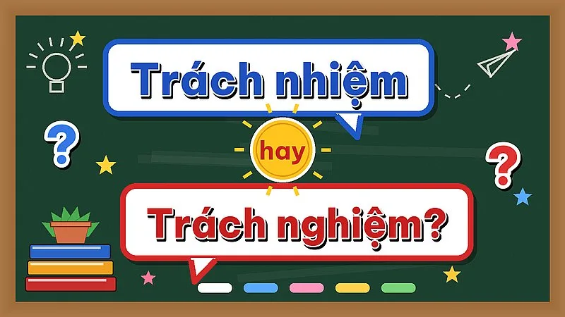 Trách nhiệm hay trách nghiệm — từ nào đúng chính tả?