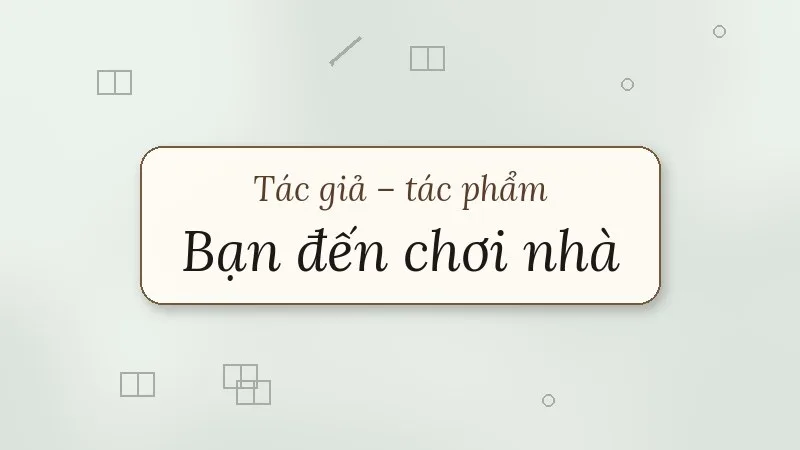 bạn đến chơi nhà nguyễn khuyến