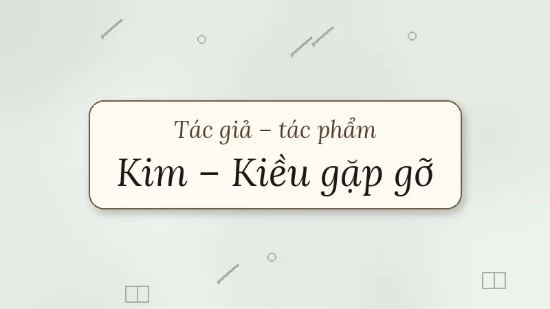 kim kiều gặp gỡ nguyễn du