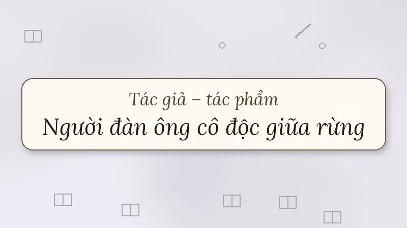người đàn ông cô độc giữa rừng