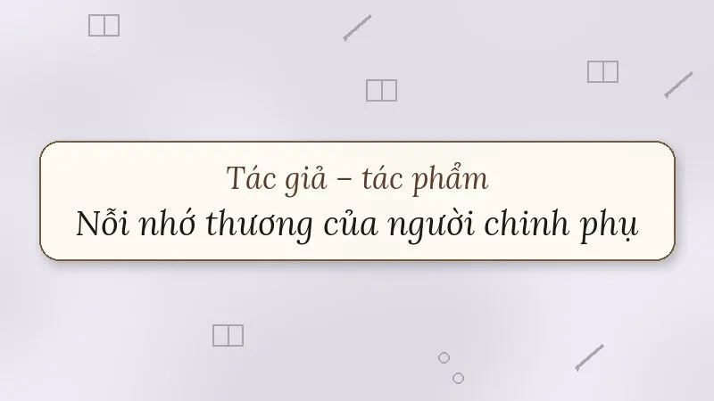 nỗi nhớ thương của người chinh phụ