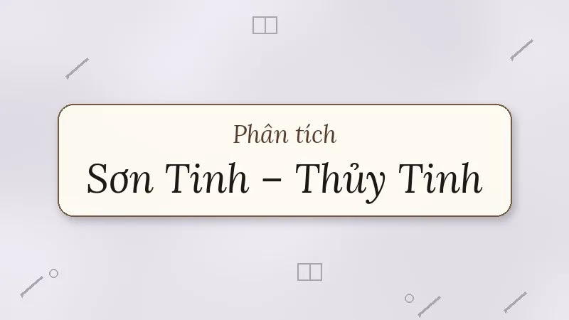 phân tích bài thơ sơn tinh thủy tinh