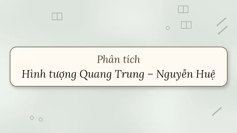 phân tích hình tượng quang trung