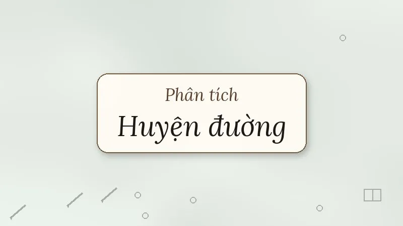 phân tích huyện đường