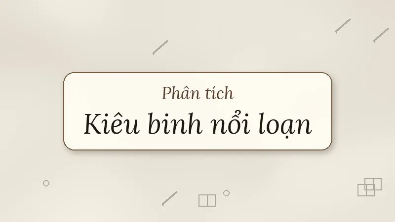 phân tích kiêu binh nổi loạn