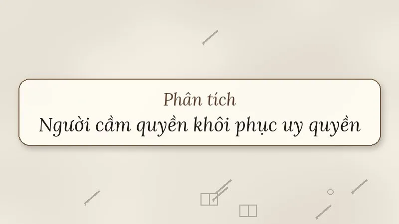 phân tích người cầm quyền khôi phục uy quyền