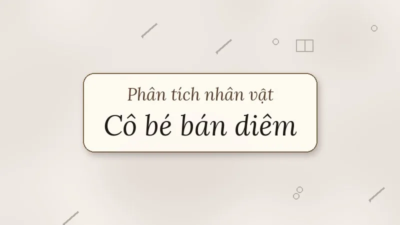 phân tích nhân vật cô bé bán diêm