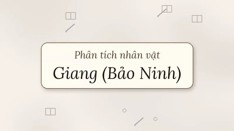 phân tích nhân vật giang