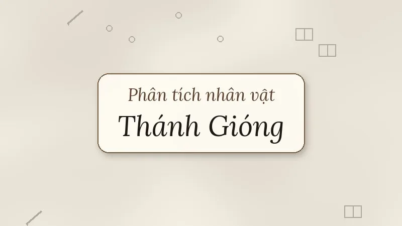 phân tích nhân vật thánh gióng