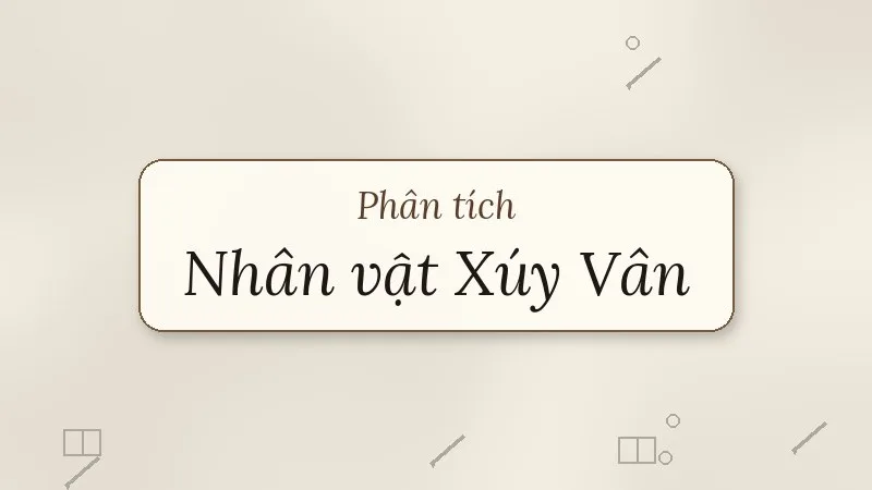 phân tích nhân vật xúy vân