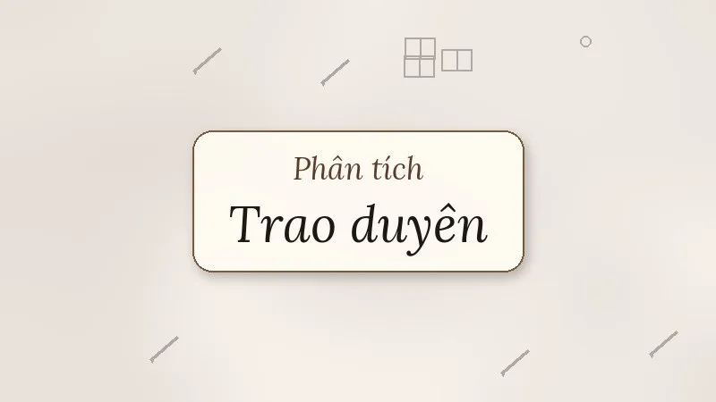 phân tích trao duyên