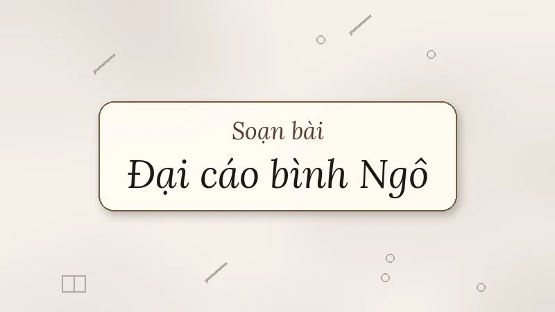 soạn bài đại cáo bình ngô