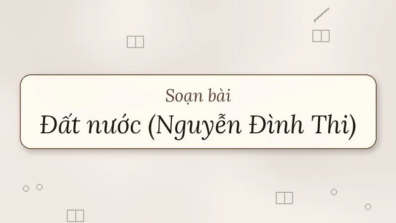 soạn bài đất nước nguyễn đình thi