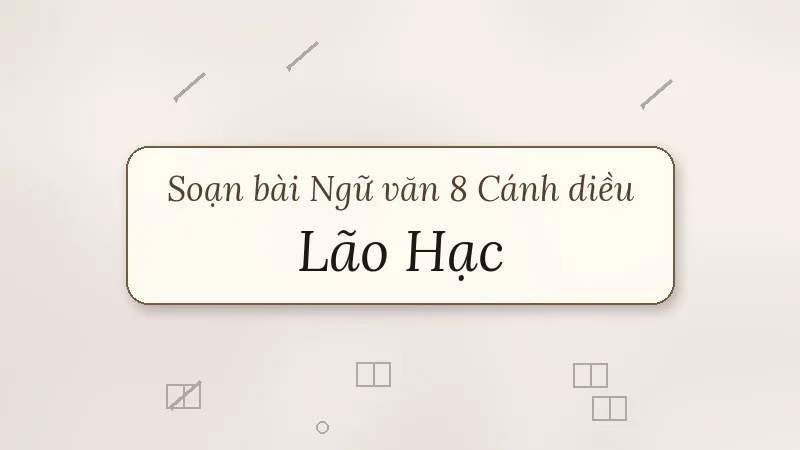 soạn bài lão hạc cánh diều