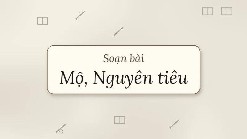 soạn bài mộ nguyên tiêu