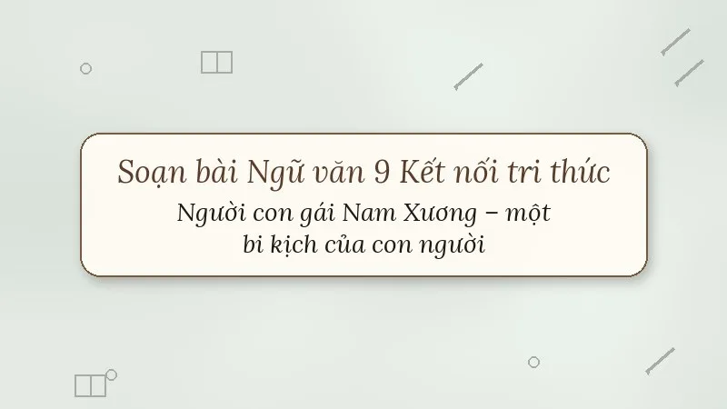 soạn bài người con gái nam xương một bi kịch của con người