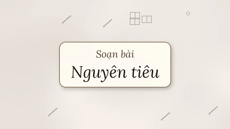 soạn bài nguyên tiêu