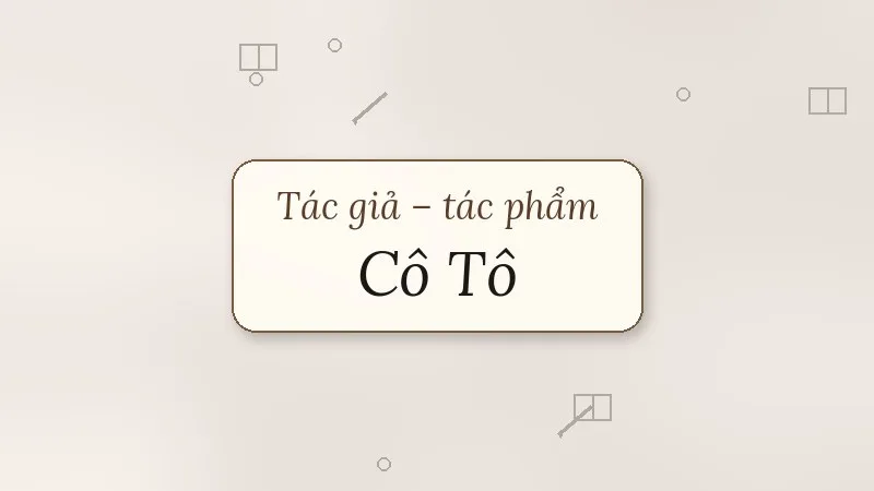 tác giả tác phẩm cô tô