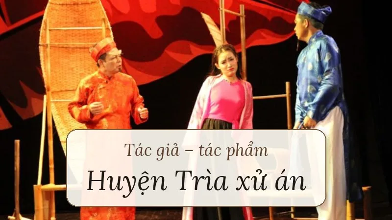tác giả tác phẩm huyện trìa xử án